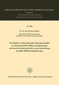 Ein Direkter Zweidimensionaler Operatorenkalkül Zur Lösung Partieller Differenzengleichungen Und Seine Anwendung Bei Der Numerischen Lösung Partieller Differentialgleichungen