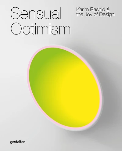 Sensual Optimism: Karim Rashid and the Joy of Design