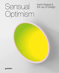Sensual Optimism: Karim Rashid and the Joy of Design