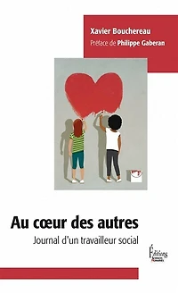Au coeur des autres: journal d'un travailleur social