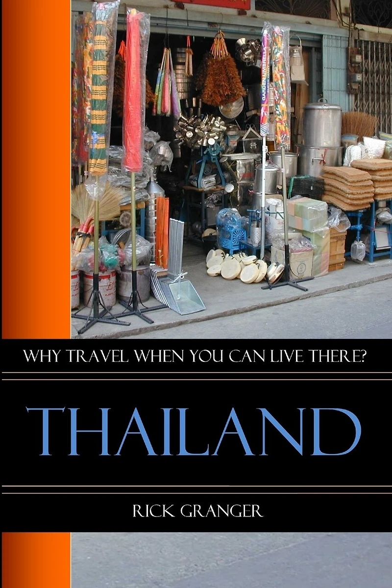 Why Travel When You Can Live There? Thailand