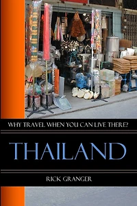 Why Travel When You Can Live There? Thailand