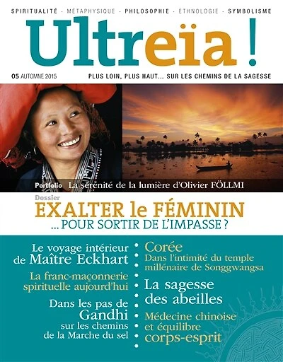 Ultreïa !, n°5. Exalter le féminin...  pour sortir de l'impasse ?