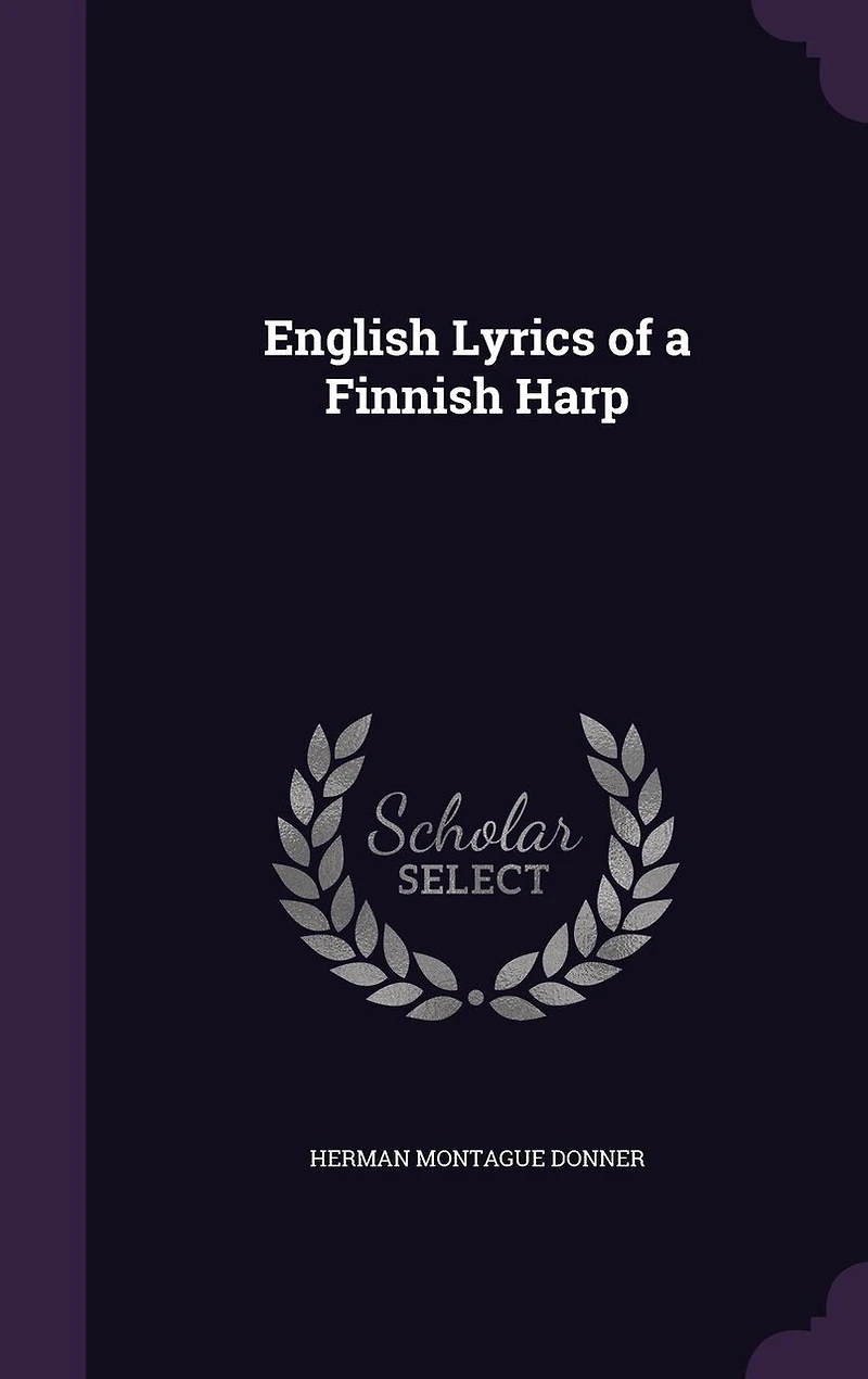 English Lyrics of a Finnish Harp (Classic Reprint)