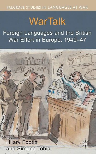 WarTalk: Foreign Languages and the British War Effort Europe, 1940-47