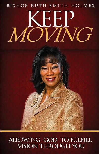 Keep Moving: Allowing God to Fulfill Vision Through You