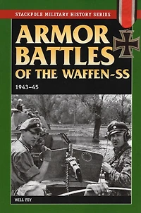 Armor Battles of the Waffen-SS: 1943–45