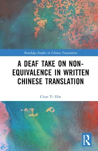 A Deaf Take on Non-Equivalence Written Chinese Translation