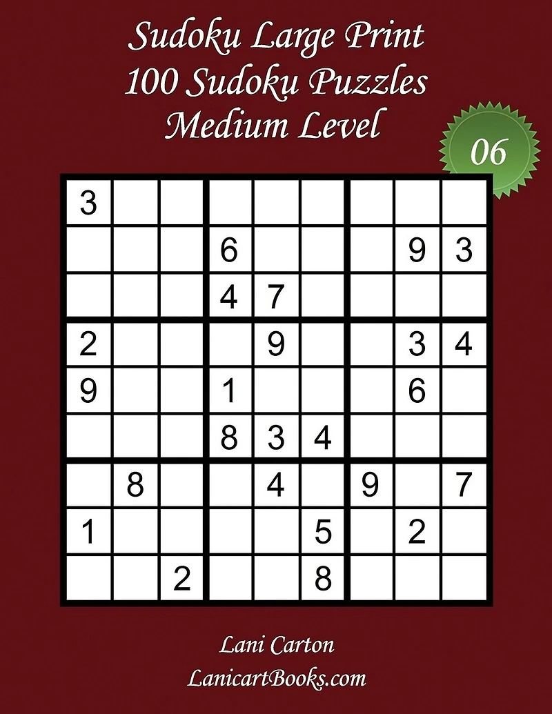 Sudoku Large Print - Medium Level - N°6: 100 Medium Sudoku Puzzles - Puzzle Big Size (8.3"x8.3") and Large Print (36 points)