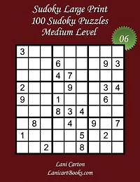 Sudoku Large Print - Medium Level - N°6: 100 Medium Sudoku Puzzles - Puzzle Big Size (8.3"x8.3") and Large Print (36 points)
