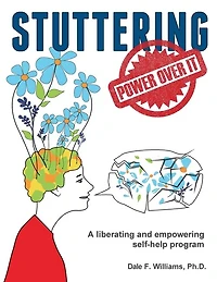 Stuttering: A Liberating and Inspiring Self-Help Program