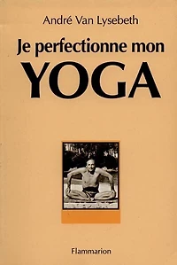 Je perfectionne mon yoga