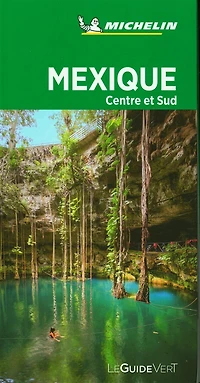 Mexique : Centre et Sud Le guide vert: