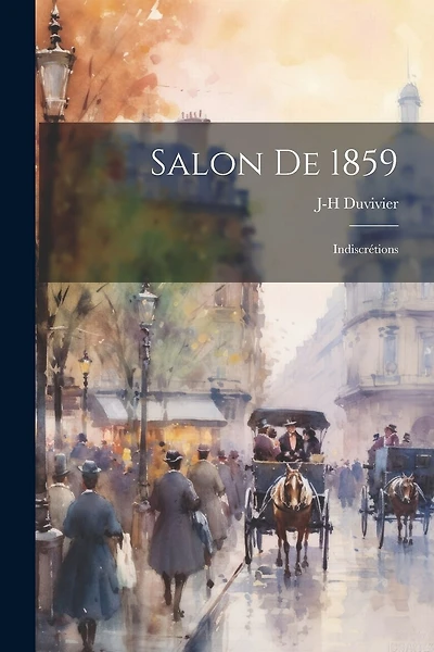 Salon De 1859: Indiscrétions