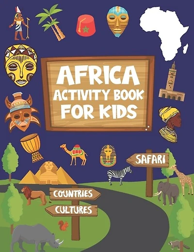 Africa Activity Book For Kids: Activity Book For Safari And Africa Lovers, Coloring Book, Dot to dot, Mazes, Crossword, Shadow Matching ...For Boys And Girls, White Paper, 8,5 x 11 inches 64 Pages