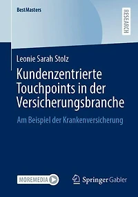 Kundenzentrierte Touchpoints der Versicherungsbranche: Am Beispiel Krankenversicherung