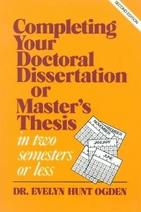 Completing Your Doctoral Dissertation/Master's Thesis Two Semesters or Less