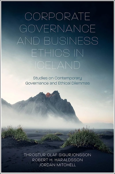 Corporate Governance and Business Ethics Iceland: Studies on Contemporary Ethical Dilemmas