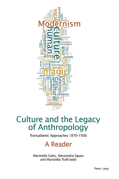 Culture and the Legacy of Anthropology: Transatlantic Approaches 1870-1930. A Reader
