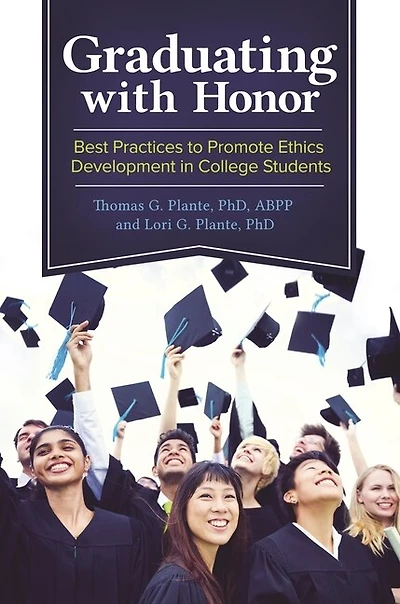 Graduating with Honor: Best Practices to Promote Ethics Development College Students