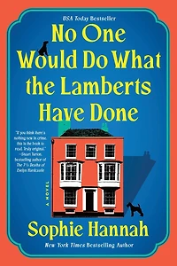 No One Would Do What the Lamberts Have Done: A Novel