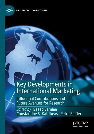 Key Developments in International Marketing: Influential Contributions and Future Avenues for Research