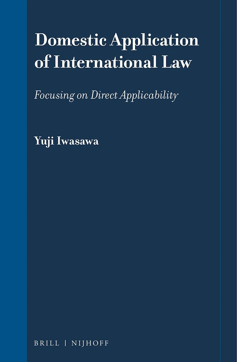 Domestic Application of International Law: Focusing on Direct Applicability