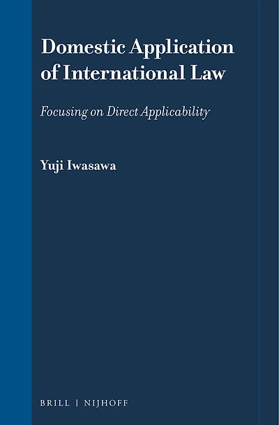 Domestic Application of International Law: Focusing on Direct Applicability