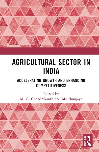 Agricultural Sector India: Accelerating Growth and Enhancing Competitiveness
