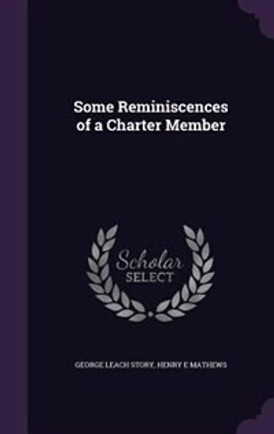 Some Reminiscences of a Charter Member