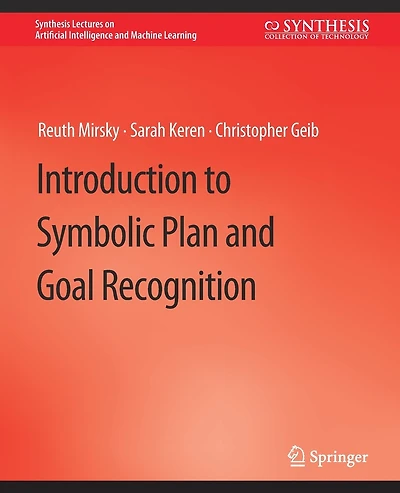 Introduction to Symbolic Plan and Goal Recognition