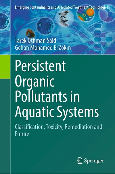 Persistent Organic Pollutants Aquatic Systems: Classification, Toxicity, Remediation and Future