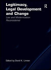 Legitimacy, Legal Development And Change: Law Modernization Reconsidered