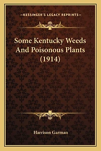 Some Kentucky Weeds And Poisonous Plants (1914)