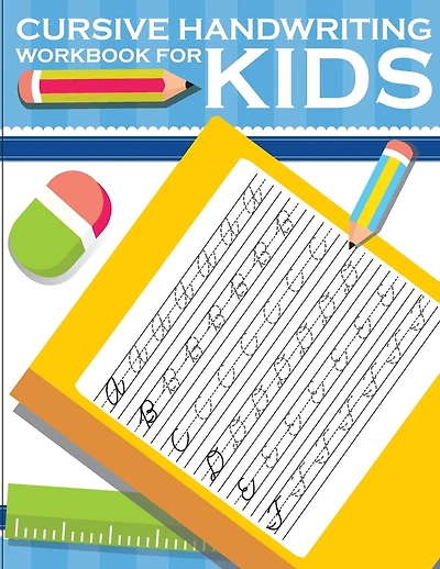 Cursive handwriting workbook for kids: workbook cursive, k workbook age 5, cursive handwriting workbook for teens