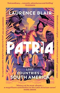 Patria: Lost Countries of South America