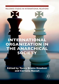 International Organization The Anarchical Society: Institutional Structure of World Order