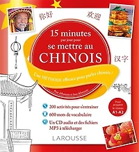 15 minutes par jour pour se mettre au chinois: une méthode efficace parler chinois !