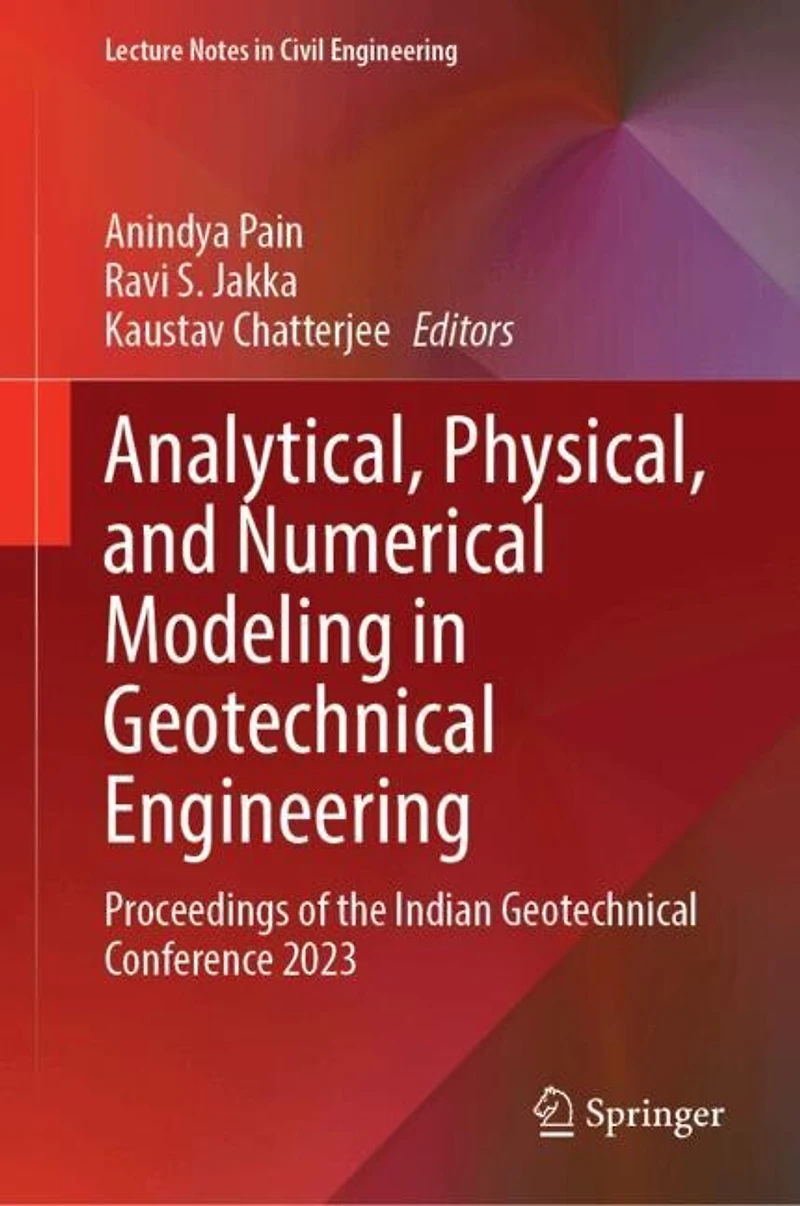 Analytical, Physical, and Numerical Modeling Geotechnical Engineering: Proceedings of the Indian Conference 2023