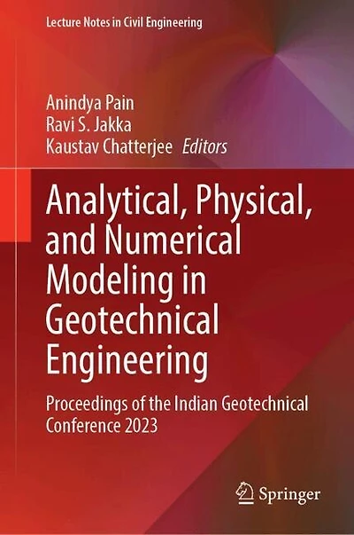 Analytical, Physical, and Numerical Modeling Geotechnical Engineering: Proceedings of the Indian Conference 2023