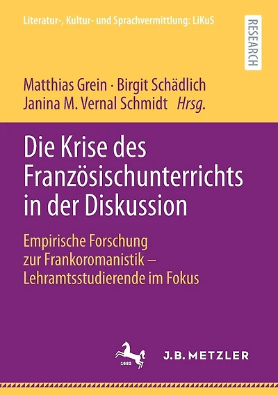 Die Krise des Französischunterrichts in der Diskussion: Empirische Forschung zur Frankoromanistik – Lehramtsstudierende im Fokus