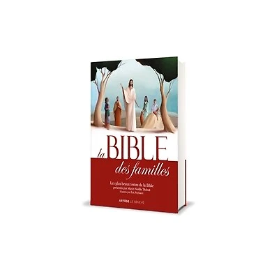 la Bible des familles: les plus beaux textes de