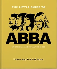 The Little Guide To Abba: Thank You For The Music