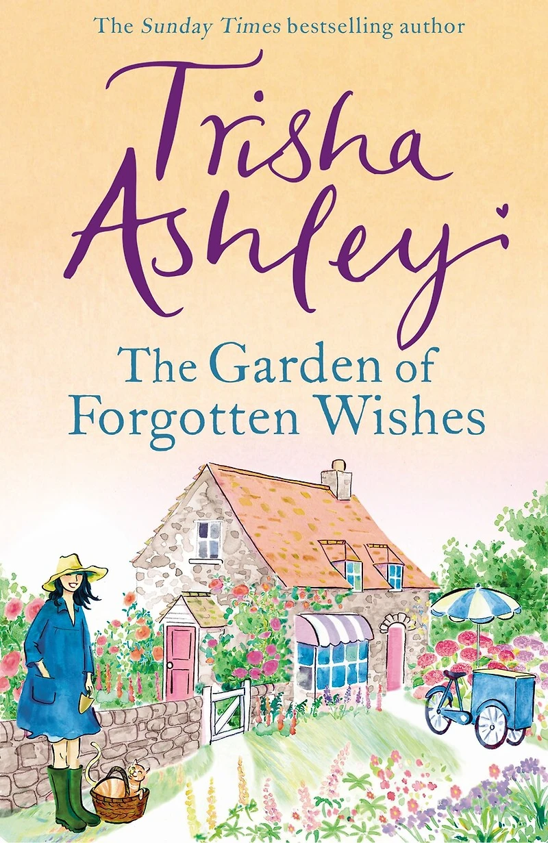 the Garden of Forgotten Wishes: heartwarming and uplifting new rom-com from Sunday Times bestseller