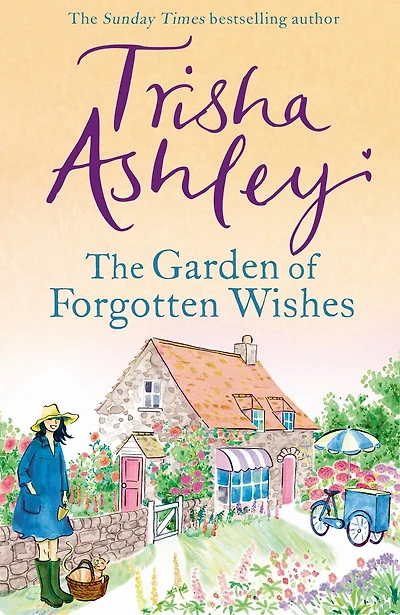the Garden of Forgotten Wishes: heartwarming and uplifting new rom-com from Sunday Times bestseller
