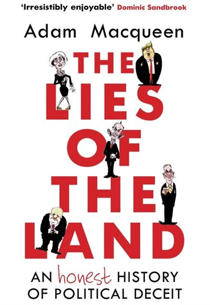 the Lies of Land: An Honest History Political Deceit