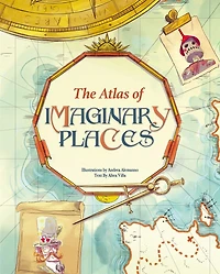 The Atlas of Imaginary Places