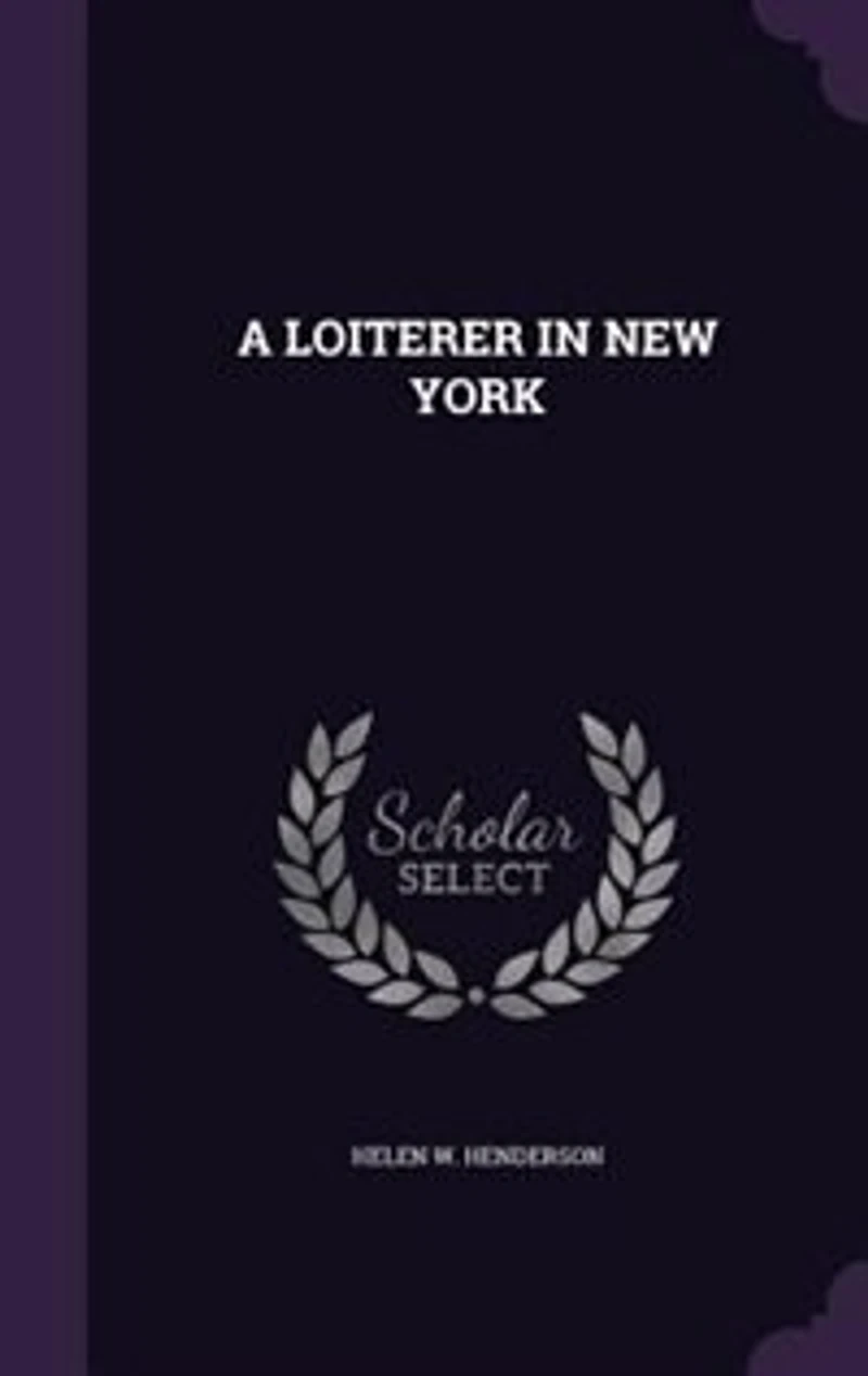 A LOITERER IN NEW YORK