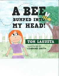 A Bee Bumped Into My Head
