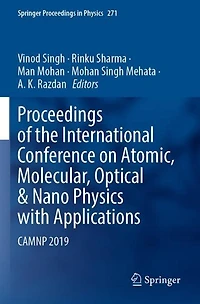 Proceedings of the International Conference on Atomic, Molecular, Optical and Nano Physics with Applications: CAMNP 2019